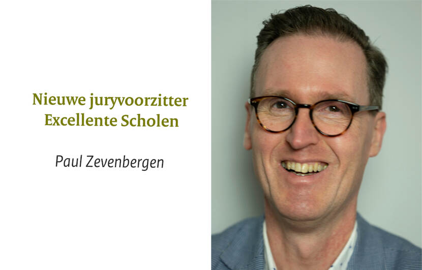 Nieuwe voorzitter jury Excellente Scholen: Paul Zevenbergen